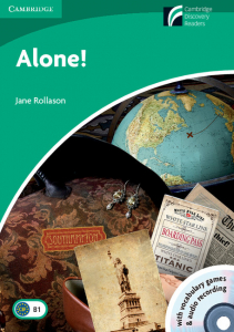 Cambridge Experience Readers: Alone! Level 3 Lower-intermediate with CD Extra and Audio CD